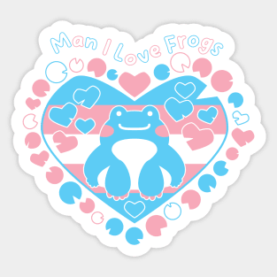 Man I Love Frogs [trans] Sticker